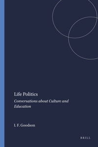 Life Politics: Conversations about Culture and Education