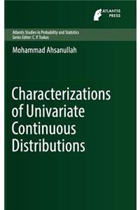 Characterizations of Univariate Continuous Distributions