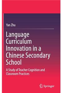 Language Curriculum Innovation in a Chinese Secondary School