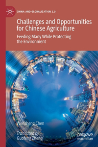 Challenges and Opportunities for Chinese Agriculture