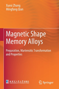 Magnetic Shape Memory Alloys