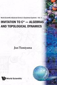 Invitation to C∗-Algebras and Topological Dynamics