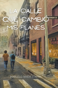 La calle que cambió mis planes