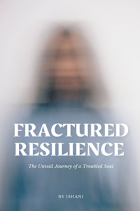 Fractured Resilience