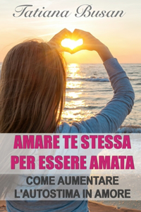 Amare te stessa per essere amata