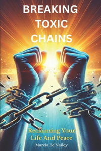Breaking Toxic Chains