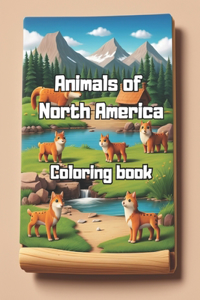 Animals of North America Coloring Book