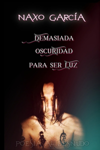 Demasiada oscuridad para ser luz