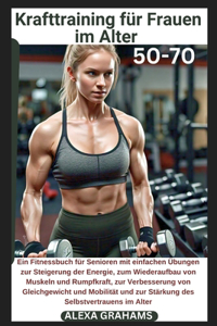 Krafttraining für Frauen im Alter 50-70