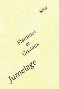Flammes et Cristaux