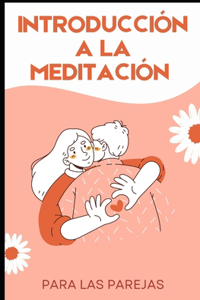 Introducción a la meditación para las parejas