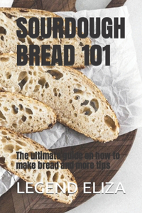 Sourdough Bread 101