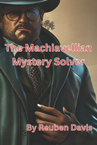 The Machiavellian Mystery Solver
