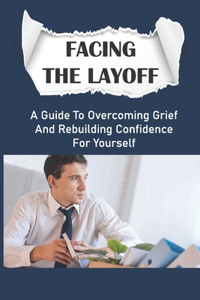 Facing The Layoff