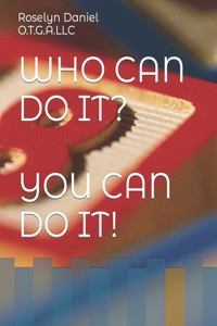 Who Can Do It? You Can Do It!