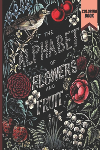 The Alphabet of Flowers and Fruit