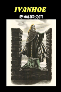Ivanhoe by Walter Scott