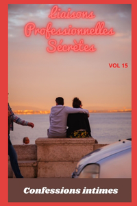 liaisons professionnelles secrètes (vol 15)