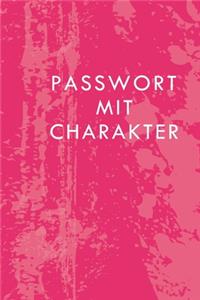 Passwort mit Charakter