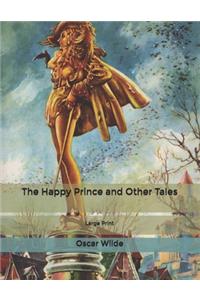 The Happy Prince and Other Tales