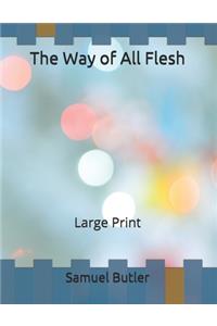 The Way of All Flesh