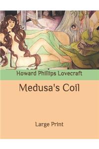 Medusa's Coil