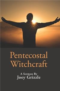 Pentecostal Witchcraft