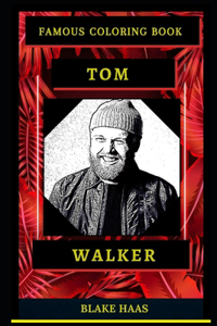 Tom Walker Famous Coloring Book