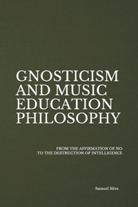 Gnosticism and Music Education Philosophy