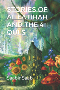 Stories of Al Fatihah and The 4 Quls