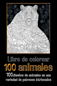 100 animales - Libro de colorear - 100 diseños de animales en una variedad de patrones intrincados