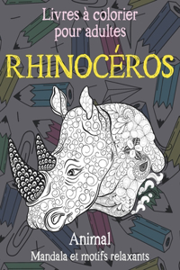 Livres à colorier pour adultes - Mandala et motifs relaxants - Animal - Rhinocéros