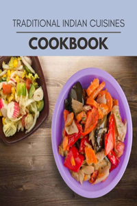 Traditional Indian Cuisines Cookbook