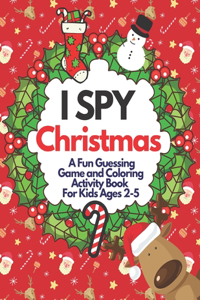 I Spy Christmas A Fun Guessing Game and Coloring Activity Book For Kids Ages 2-5