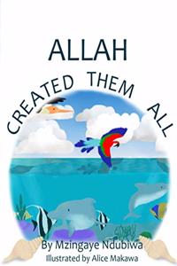 Allah Created Them All