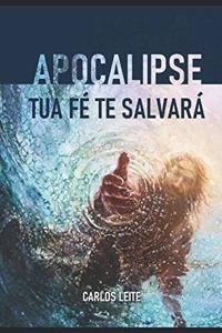 Apocalipse - Tua Fé Te Salvará