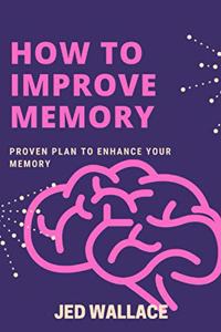 How to Improve Memory