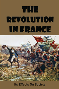 The Revolution In France