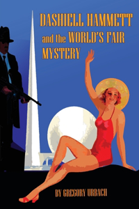 Dashiell Hammett and the World's Fair Mystery