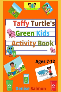 Taffy Turtle's Green Kids Activity Book