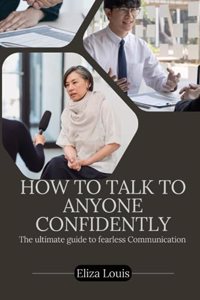 How to Talk to Anyone Confidently