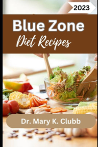 Blue Zone Diet Recipes