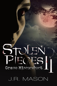 Stolen Pieces II: Grave Misconduct