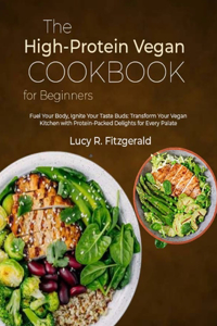 High-Protein Vegan Cookbook for Beginners