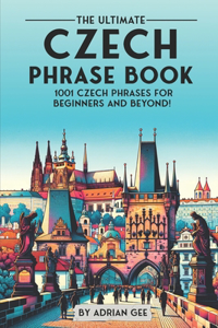 Ultimate Czech Phrase Book