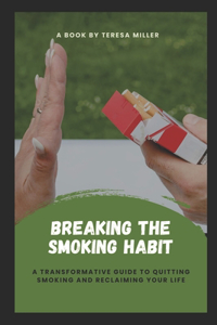 Breaking The Smoking Habit