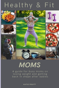 Healthy & Fit Moms