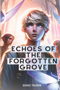 Echoes of the Forgotten Grove
