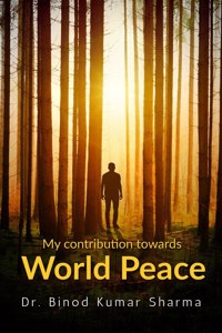 My contribution towards world peace