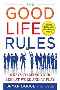 The Good Life Rules